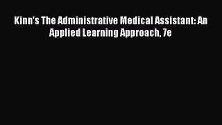 Download Kinn's The Administrative Medical Assistant: An Applied Learning Approach 7e  Read