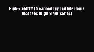 Download High-Yield(TM) Microbiology and Infectious Diseases (High-Yield  Series) Free Books