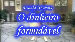 Youtube Poop BR O dinheiro formidável