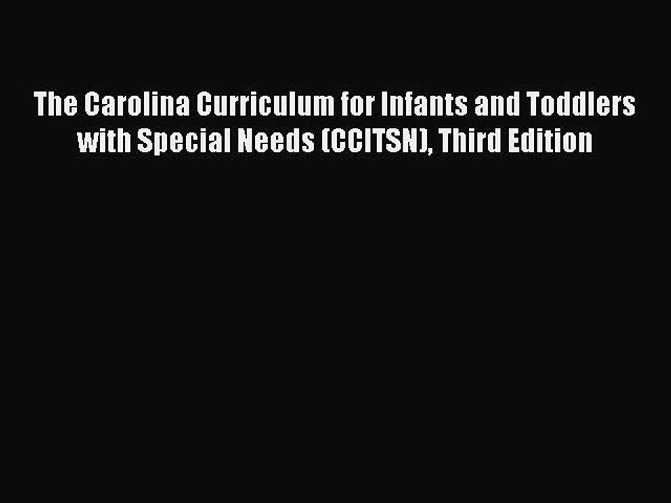 Read The Carolina Curriculum for Infants and Toddlers with Special Needs (CCITSN) Third Edition