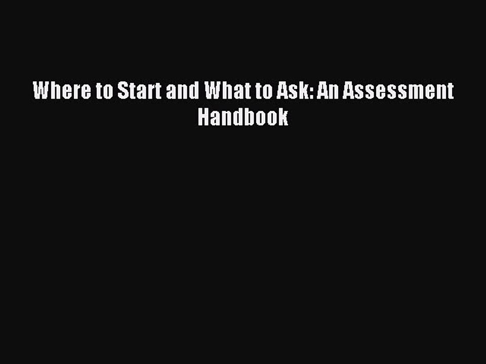 Read Where to Start and What to Ask: An Assessment Handbook Ebook Free