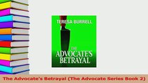 Download  The Advocates Betrayal The Advocate Series Book 2 Free Books