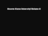 PDF Observe (Katon University) (Volume 4)  Read Online