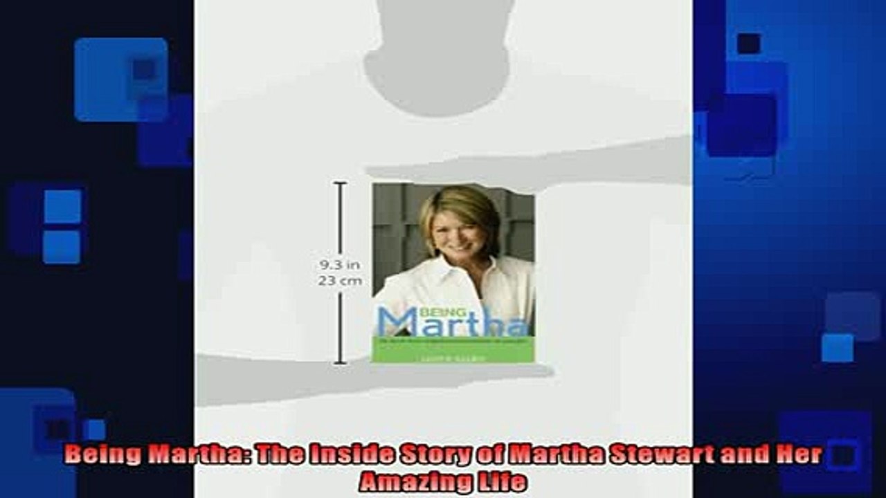 READ book  Being Martha The Inside Story of Martha Stewart and Her Amazing Life  FREE BOOOK ONLINE