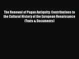 [Read book] The Renewal of Pagan Antiquity: Contributions to the Cultural History of the European