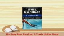 Read  The Deep Blue Goodby A Travis McGee Novel Ebook Free