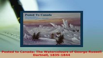 PDF  Posted to Canada The Watercolours of George Russell Dartnell 18351844 Free Books