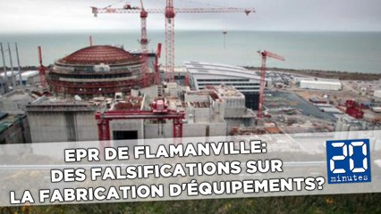 EPR de Flamanville: Des falsifications sur la fabrication d'équipements?