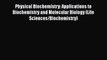[PDF] Physical Biochemistry: Applications to Biochemistry and Molecular Biology (Life Sciences/Biochemistry)