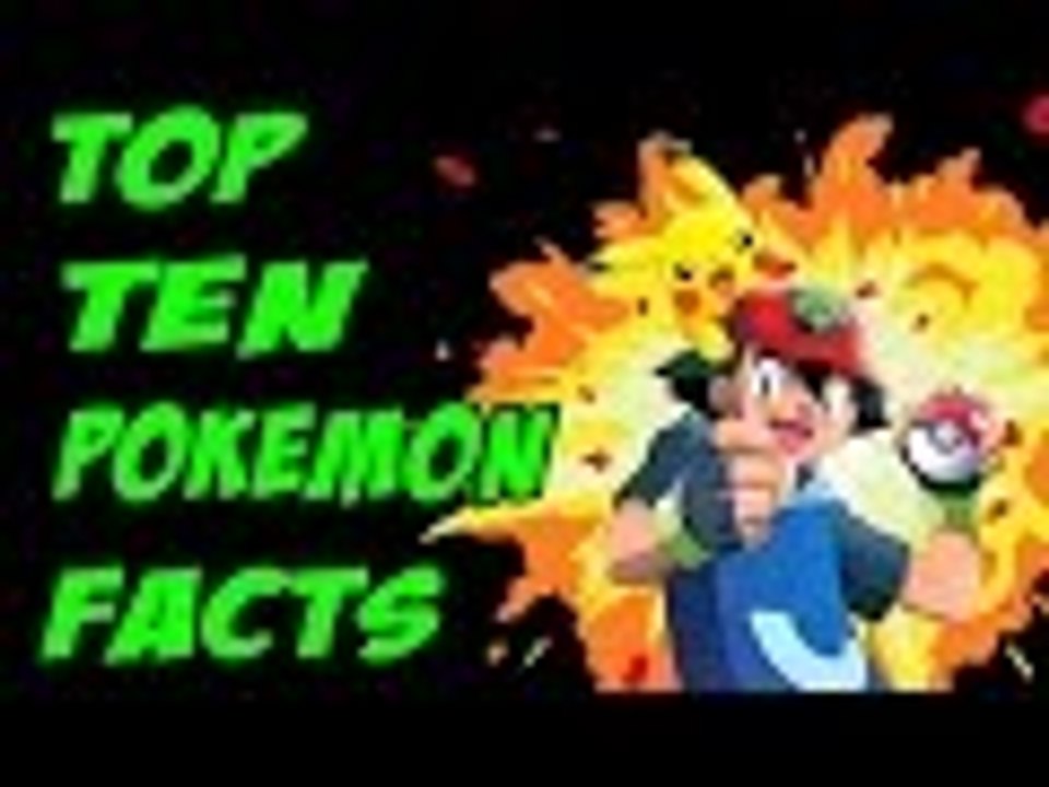 Top Ten Pokemon Facts