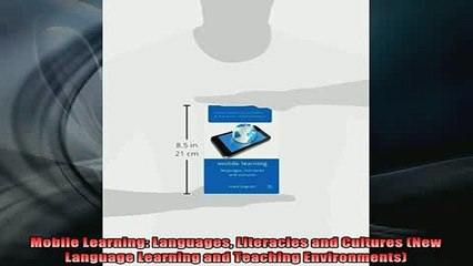 READ book  Mobile Learning Languages Literacies and Cultures New Language Learning and Teaching Full EBook