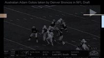 Australian Adam Gotsis taken by Denver Broncos in NFL Draft Full Video
