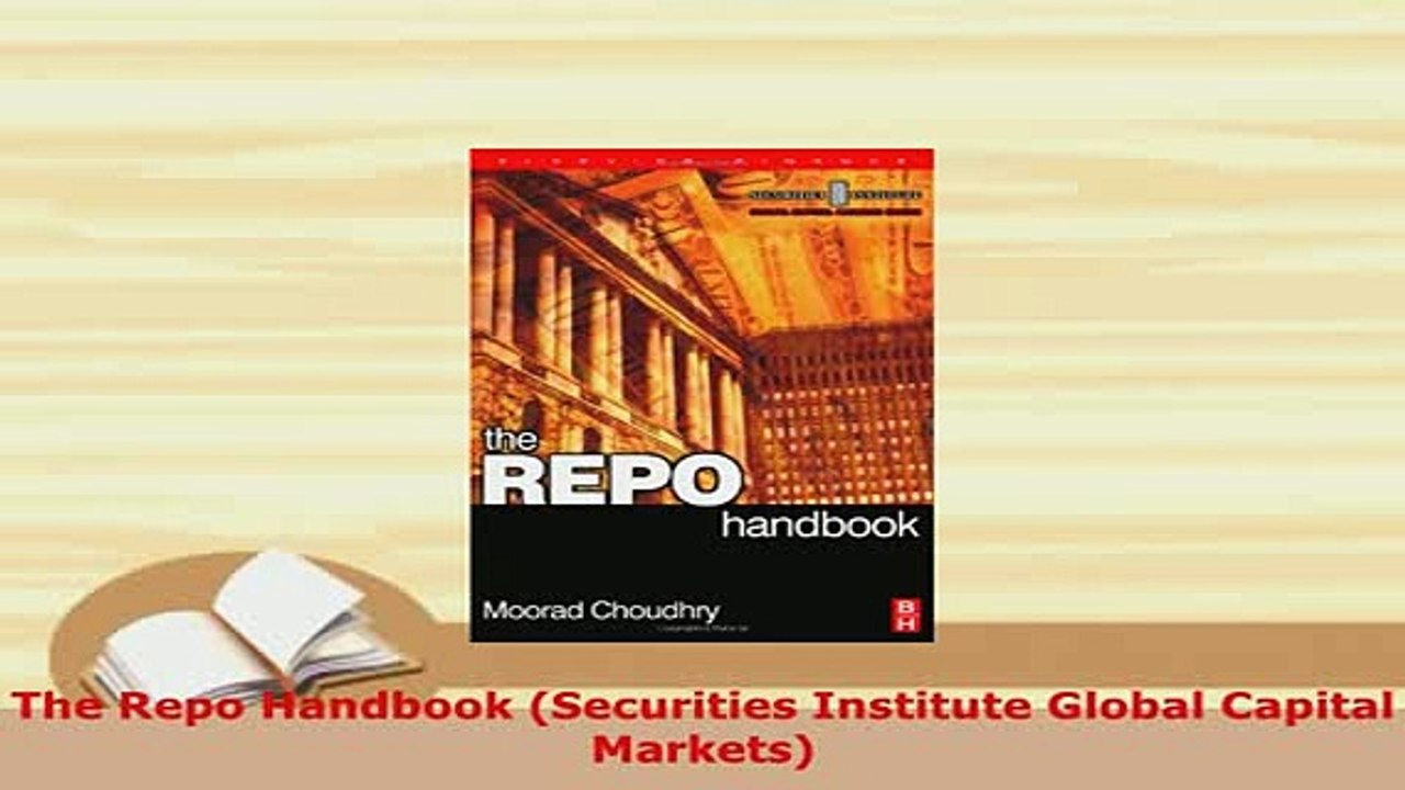 PDF  The Repo Handbook Securities Institute Global Capital Markets Free Books