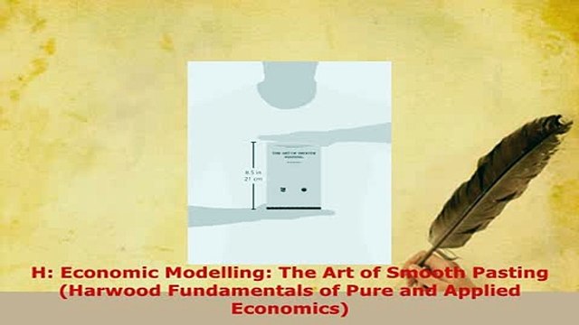 Download H Economic Modelling The Art of Smooth Pasting Harwood Fundamentals of Pure and Applied Free Books
