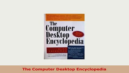 PDF  The Computer Desktop Encyclopedia Read Online