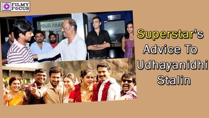 Superstar's Advice To Udhayanidhi Stalin - Filmyfocus.com