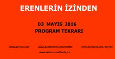 Erenlerin İzinden Programı 03 Mayıs 2016