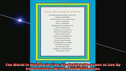 READ FREE FULL EBOOK DOWNLOAD  The World Is Waiting for You Graduation Speeches to Live By from Activists Writers and Full Ebook Online Free