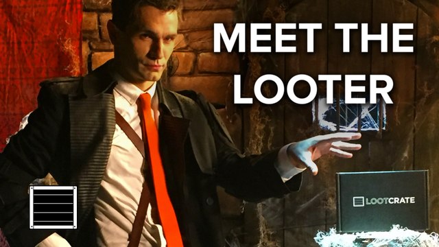 Loot Crate Commercial - Meet The Looter - 30 Seconds