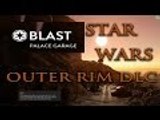 Outer Rim DLC Palace Garage Blast - Available now for everyone