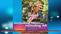 READ FREE FULL EBOOK DOWNLOAD  Including One Including All A Guide to RelationshipBased Early Childhood Inclusion Full Ebook Online Free