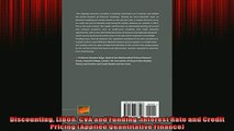 FREE PDF DOWNLOAD   Discounting LIBOR CVA and Funding Interest Rate and Credit Pricing Applied Quantitative  BOOK ONLINE