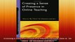 READ FREE FULL EBOOK DOWNLOAD  Creating a Sense of Presence in Online Teaching How to Be There for Distance Learners Full Free