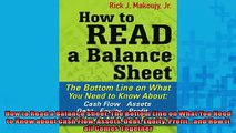 READ PDF DOWNLOAD   How to Read a Balance Sheet The Bottom Line on What You Need to Know about Cash Flow  BOOK ONLINE