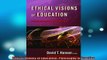 READ book  Ethical Visions of Education Philosophy in Practice Full Free