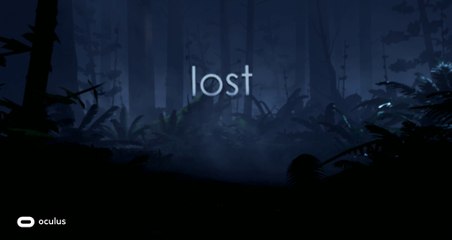 Lost - Oculus Story Studio - Oculus Rift