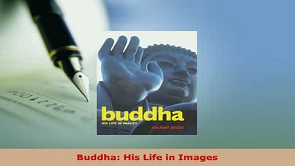 PDF  Buddha His Life in Images  EBook