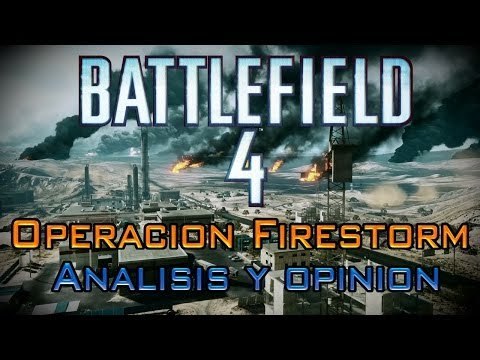 Analisis Operacion Firestorm 2014 - Battlefield 4 | PS4 Gameplay Comentado en Español