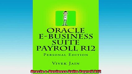 READ PDF DOWNLOAD   Oracle eBusiness Suite Payroll R12  DOWNLOAD ONLINE