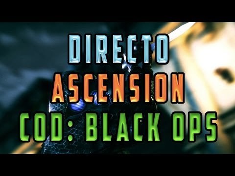 ¡JUGANDO A ZOMBIES EN DIRECTO [ASCENSION] ! - COD: BLACK OPS