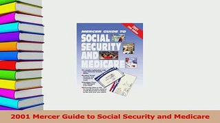 Read  2001 Mercer Guide to Social Security and Medicare Ebook Free