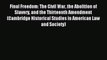Download Final Freedom: The Civil War the Abolition of Slavery and the Thirteenth Amendment
