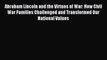 Read Abraham Lincoln and the Virtues of War: How Civil War Families Challenged and Transformed