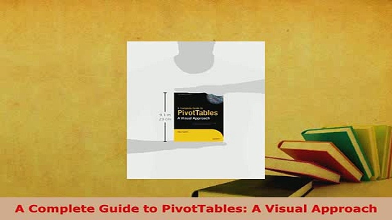 PDF  A Complete Guide to PivotTables A Visual Approach Download Full Ebook