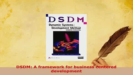 PDF  DSDM A framework for business centered development Read Online