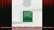 READ THE NEW BOOK   Governing Bankings Future Markets vs Regulation Innovations in Financial Markets and  FREE BOOOK ONLINE