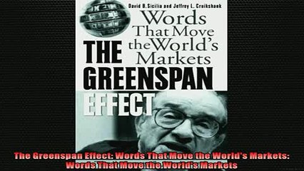 FAVORIT BOOK   The Greenspan Effect Words That Move the Worlds Markets Words That Move the Worlds  FREE BOOOK ONLINE