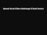 Download Annual Serial Killers Anthology (3 Book Series) PDF Free