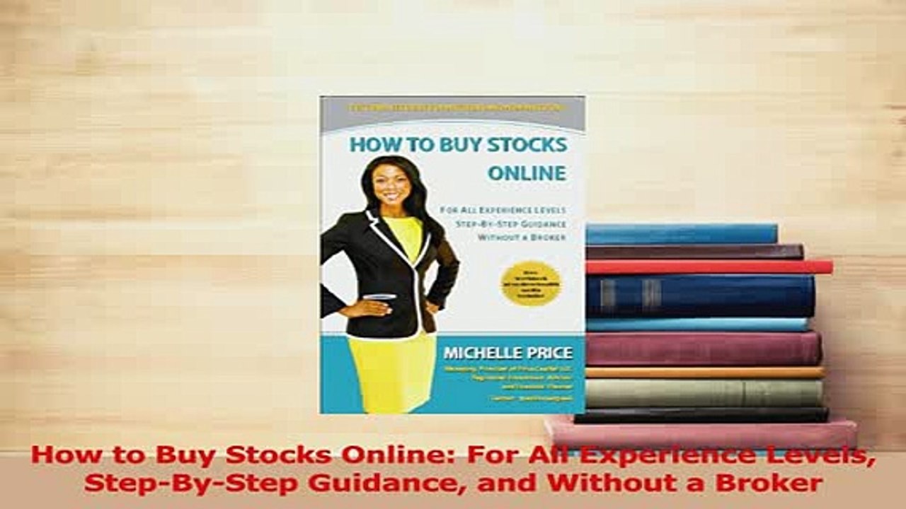 PDF  How to Buy Stocks Online For All Experience Levels StepByStep Guidance and Without a Download Online