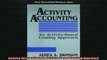 READ book  Activity Accounting An ActivityBased Costing Approach  FREE BOOOK ONLINE