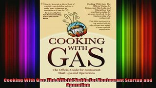 READ THE NEW BOOK   Cooking With Gas The Official Guide For Restaurant Startup and Operation  FREE BOOOK ONLINE