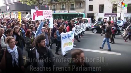 Hundreds Protest as Labor Bill Reaches French Parliament