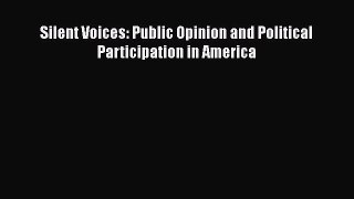 Book Silent Voices: Public Opinion and Political Participation in America Read Online