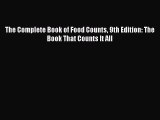 Read The Complete Book of Food Counts 9th Edition: The Book That Counts It All Ebook Free
