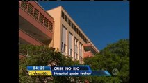 Um dos principais hospitais públicos do Rio pode fechar as portas