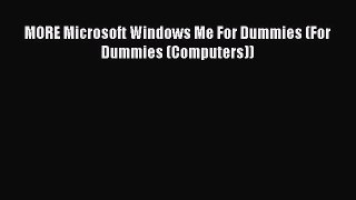 [Read PDF] MORE Microsoft Windows Me For Dummies (For Dummies (Computers)) Ebook Online